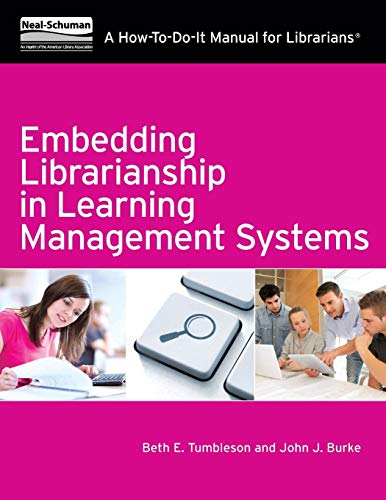 Embedding librarianship in learning management systems : a how-to-do-it manual for librarians