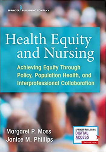 Health equity and nursing : achieving equity through policy, population health and interprofessional collaboration