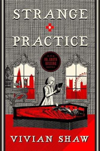 Strange practice : a Dr. Greta Helsing novel