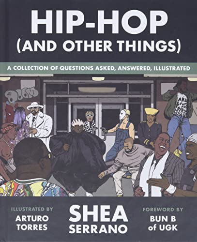 Hip-hop (and other things) :  a collection of questions asked, answered, illustrated