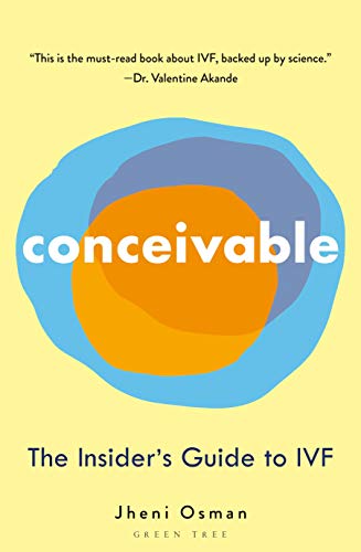 Conceivable : the insider's guide to IVF