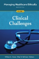 Managing healthcare ethically. : clinical changes. Volume 3, Clinical challenges /