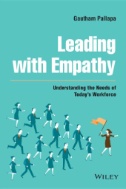 Leading with empathy : understanding the needs of today's workforce