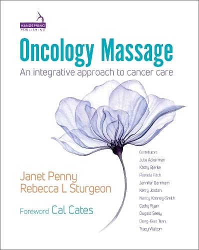 Oncology massage : an integrative approach to cancer care