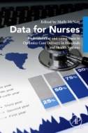 Data for nurses : understanding and using data to optimize care delivery in hospitals
