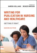 Writing for publication in nursing and healthcare : getting it right