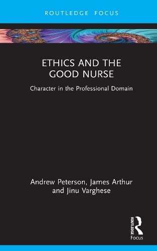 Ethics and the good nurse : character in the professional domain