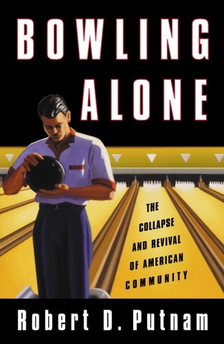 Bowling alone : the collapse and revival of American community