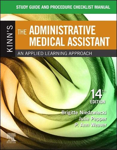 Study guide for Kinn's The administrative medical assistant : an applied learning approach.