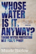 Whose water is it, anyway : taking water protection into public hands