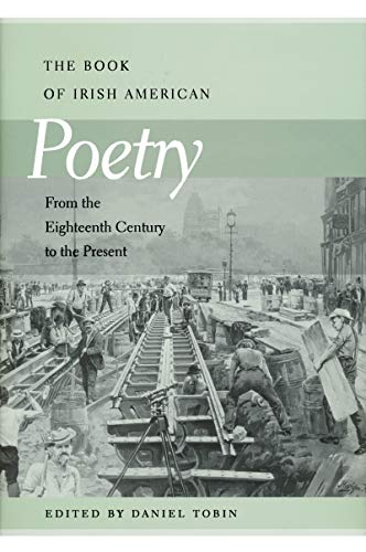 The book of Irish American poetry : from the eighteenth century to the present