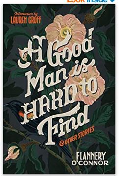 A good man is hard to find and other stories