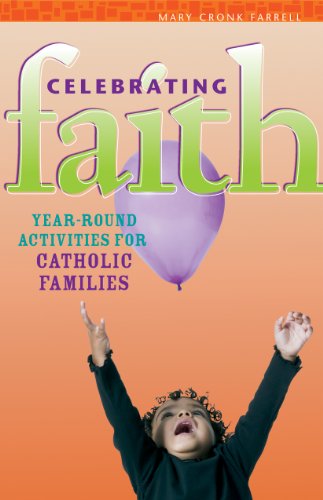 Celebrating faith : year-round activities for Catholic families