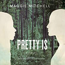 Pretty is : A novel