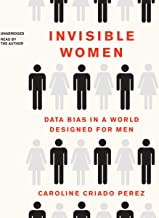 Invisible women : Data bias in a world designed for men