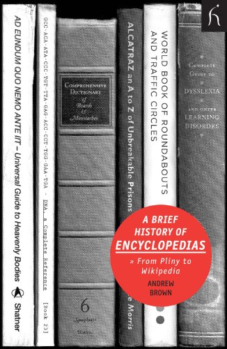 A brief history of encyclopedias : from Pliny to Wikipedia