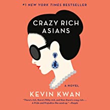 Crazy rich asians : Crazy rich asians series, book 1