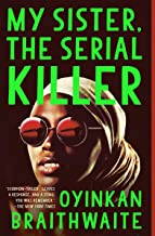 My sister, the serial killer : A novel