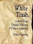 White trash : The 400-year untold history of class in america