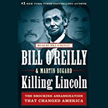 Killing lincoln : The shocking assassination that changed america forever