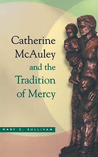 Catherine McAuley and the tradition of Mercy.