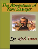 The adverntures of tom sawyer : Tom sawyer and huck finn series, book 1