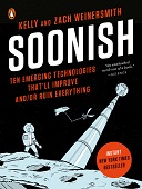 Soonish : Ten emerging technologies that'll improve and/or ruin everything
