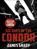 Six days of the condor : Condor series, book 1