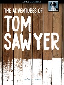 The adventures of tom sawyer : Tom sawyer and huck finn series, book 1