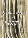 The short stories of mark twain