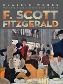 F. scott fitzgerald : Classic works: two novels and nineteen short stories