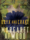 Oryx and crake : Maddaddam trilogy, book 1