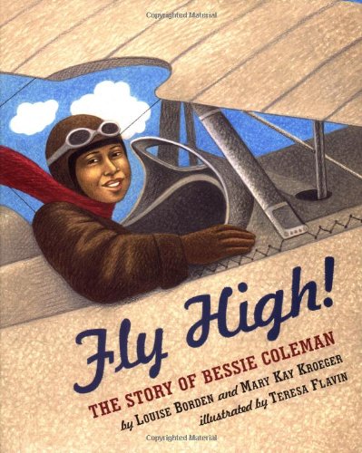 Fly high! : the story of Bessie Coleman