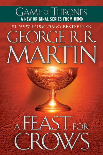 A feast for crows : A song of ice and fire series, book 4