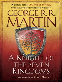 A knight of the seven kingdoms : Being the adventures of ser duncan the tall, and his squire, egg
