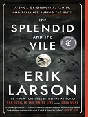 The splendid and the vile : A saga of churchill, family, and defiance during the blitz