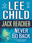 Never go back : Jack reacher series, book 18