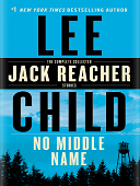 No middle name : The complete collected jack reacher short stories