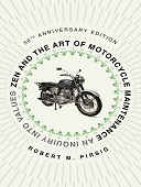 Zen and the art of motorcycle maintenance : An inquiry into values
