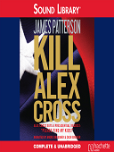 Kill alex cross : Alex cross series, book 18