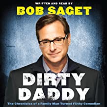 Dirty daddy : The chronicles of a family man turned filthy comedian
