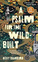 A psalm for the wild-built : Monk & robot series, book 1