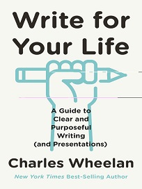 Write for your life : A guide to clear and purposeful writing (and presentations)
