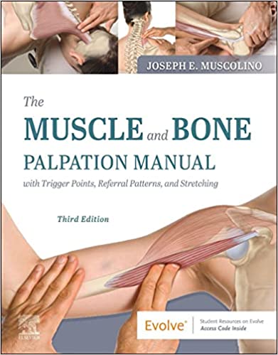 The muscle and bone palpation manual with trigger points, referral patterns, and stretching