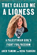 They called me a lioness : a Palestinian girl's fight for freedom