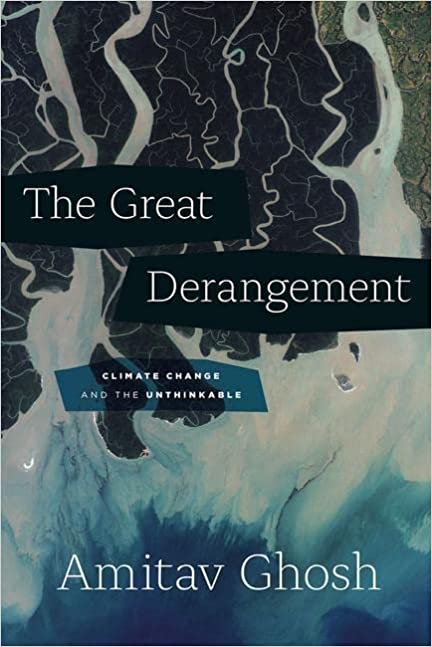 The great derangement : climate change and the unthinkable