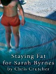 Staying fat for sarah byrnes