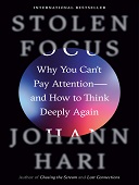 Stolen focus : Why you can't pay attentionâ€”and how to think deeply again