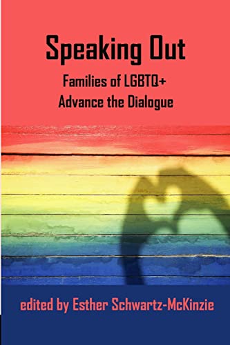 Speaking out : families of LGBTQ+ advance the dialogue
