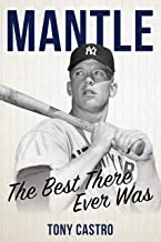 Mantle : the best there ever was